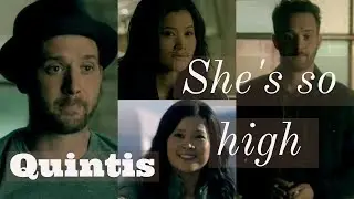 She's so high- Happy & Toby (Quintis)