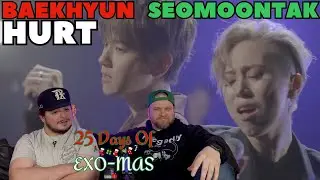 EXO's Baekhyun, Seomoontak - Hurt REACTION | 25 Days Of EXO-MAS