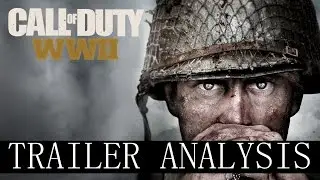 Call of Duty WW2 Trailer Breakdown and Discussion