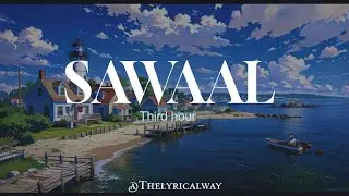 Sawaal - Third Hour (Lyrics)