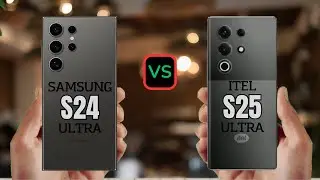 Samsung S24 Ultra vs Itel S25 Ultra