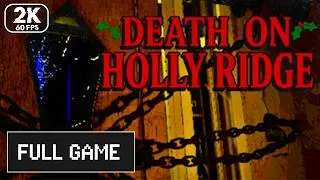 Death On Holly Ridge | Full Horror Game | Walkthrough - No Commentary
