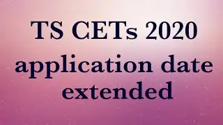 TS CETs 2020 latest update