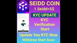 1 Seidd=5$🤑. KYC Verification Start. Update You KYC. Withdraw Start Soon💸. #seidd #kyc