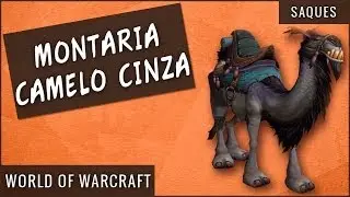 Camelo Cinza de Montaria - World of Warcraft