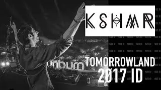 KSHMR - Unreleased ID (Tomorrowland 2017)