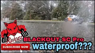 FIRST RUN WATERPROOF??? Redcat Racing BLACKOUT SC Pro