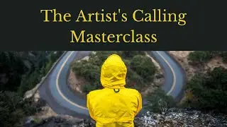 The Artist Calling Masterclass