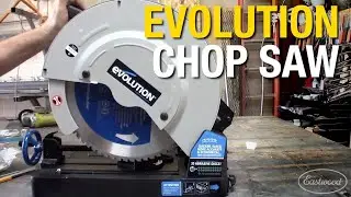 Evolution Evosaw380 Chop Saw: Fabricator's Tool Review! Eastwood