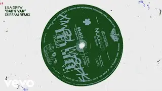 Lila Drew - Dad's Van (Skream Remix) [Official Visualizer]