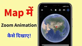 3D Animation Map Zoom | 3D Animation Map Zoom Kaise Dekhte Hai