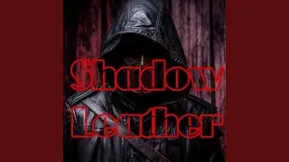Shadow Leather (Original Mix)
