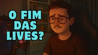 O último capítulo? Por que estou encerrando as minhas lives