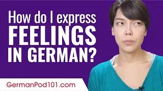 How Do I Express Feelings in German?