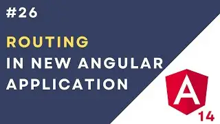 #26: Routing in New Angular Application | Create Angular Application with Routing