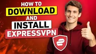 How to Download and Install ExpressVPN: Fast Secure VPN Config