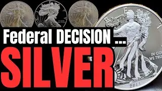 The Federal Decision nobody&rsquo;s talking about - Silver Dealers say THIS IS IT (30 days)
