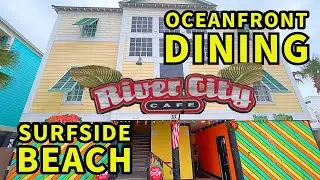 RIVER CITY CAFE OCEANFRONT DINING BESIDE SURFSIDE BEACH PIER - GREAT BURGERS NEAR MYRTLE BEACH.
