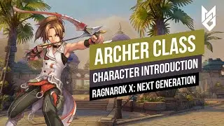 ARCHER HUNTER & SNIPER - INTRODUCTION BATTLE AND SKILLS - Ragnarok X Next Generation