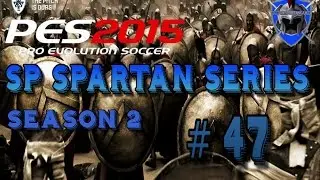 PES 2015 Master League - SP SPARTANS SERIES # 47