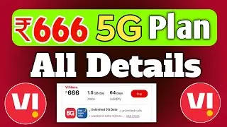 Vi 5G Unlimited Plan ₹666 All Details And Validity | Vodafone Idea ₹666 Plan 5G 