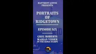 'Portraits of Ridgetown' - Episode 6: Greg Roberts and Marian Visser / On The Ridge Stamps
