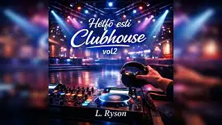 L. Ryson - H&eacute;tfő esti Clubhouse vol2