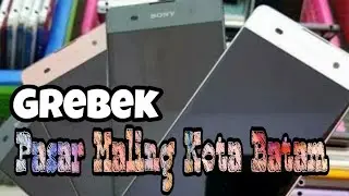 Grebek Pasar Maling !!! Pasar Seken Termurah Sekota Batam