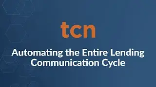 Automating the Entire Lending Communication Cycle