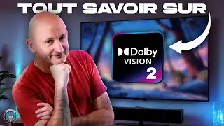 TOUT SAVOIR Sur Le Dolby Vision 2 (On en parle ensemble)