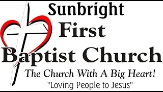 Sunbright First Baptist Sunday Church January 18, 2026