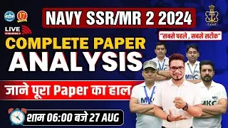 NAVY SSR/MR 2 2024 Exam Paper Analysis 27 Aug |  Navy SSR/MR Paper Review And Solution MKC