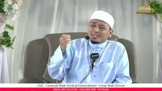 🔴LIVE - Ceramah Maal Hijrah & Kemerdekaan &bull; Ustaz Wadi Annuar