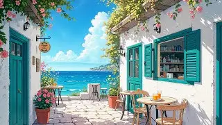 Seaside Coffee 🍵 Coffee Morning | Lofi Chill Beats to Relax, Study & Focus