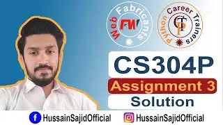 CS304P Assignment 3 Fall 2021 Solution | Deadline Feb 16, 2022 | Hussain Sajid
