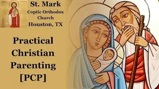 Sunday, July 20, 2025 | Practical Christian Parenting | Fr. Makary Boutros