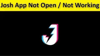 How To Fix Josh App Not Open / Not Working Issue Android & Ios