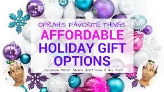 Oprah's Favorite Things 2016 ~ Affordable Holiday Gift Options