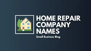 Catchy Home Repair Business Names