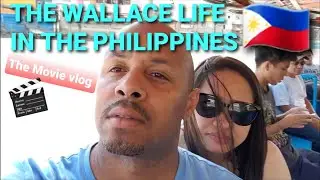 The Wallace Life in The PHILIPPINES (MOVIE VLOG)