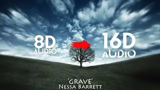 Nessa Barrett - Grave [16D AUDIO | NOT 8D]