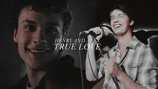Henry and Alex &bull; True Love (FANCAST)