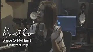 Kenatha - Shape of My Heart by Backstreet Boys ( cover song )