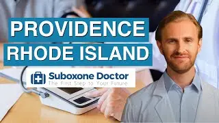 Providence Rhode Island - SuboxoneDoctor.com