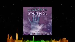 Estatuas de Sol - Eternity (People Theatre Remix)