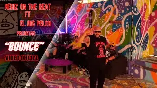 Nehiz Ft. Big Pel&oacute;n - Bounce (Video Oficial)