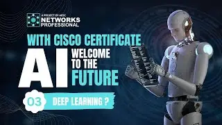 Artificial Intelligence with Cisco Certificate | Deep Learning | English | Lecture # 03 |