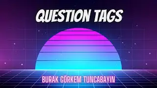 Kolay İngilizce 5. Ders (Question Tags / Değil mi?)