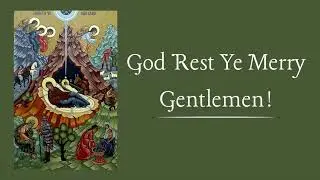God Rest Ye Merry Gentlemen! | Christmas Carol