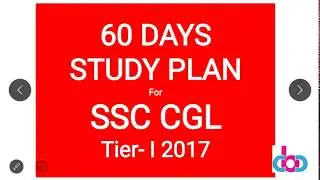 SSC CGL 2017 PREPARATION STRATEGY - 60 DAYS STUDY PLAN - By- GURLAL SRAN